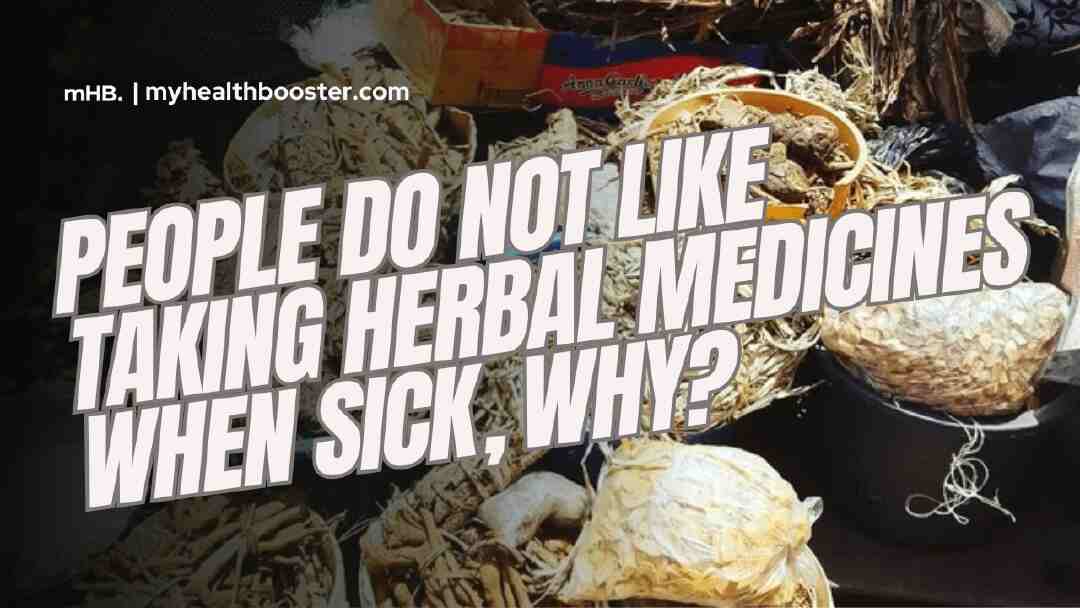 Why do people dislike taking Herbal Medicines