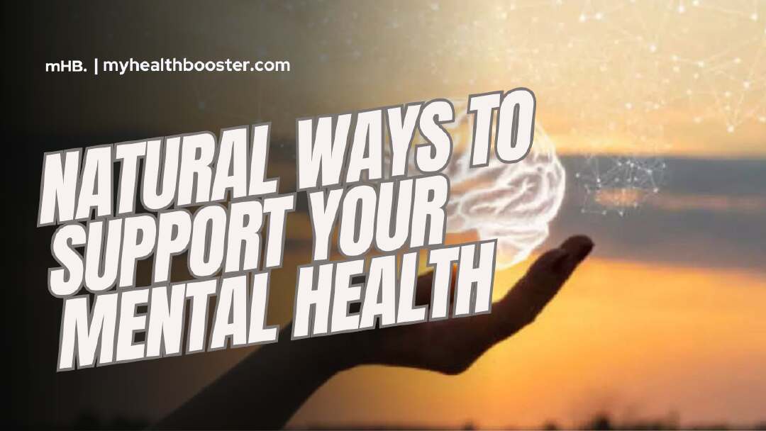 Natural Ways to Support Mental Health