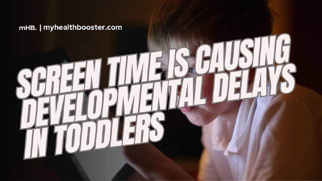 Screen time affects development in toddlers