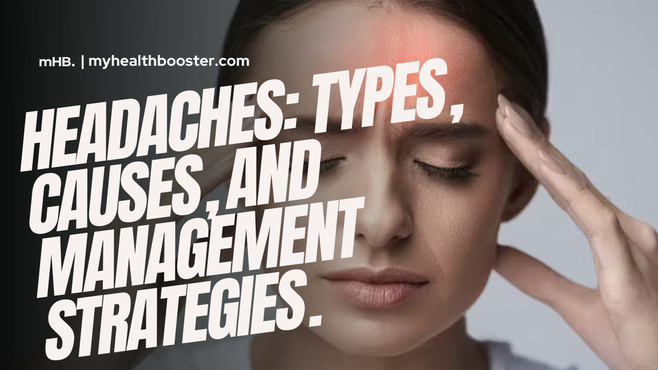 Headaches: Types, Causes, and Management Strategies.
