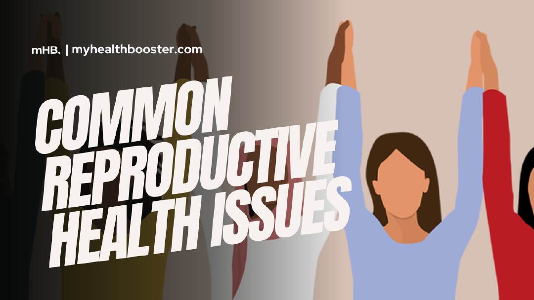 Common Reproductive Health Issues