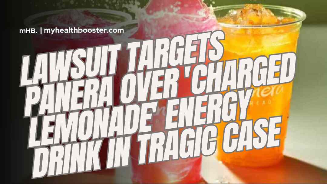Lawsuit Targets Panera Over 'Charged Lemonade' Energy Drink in Tragic Case