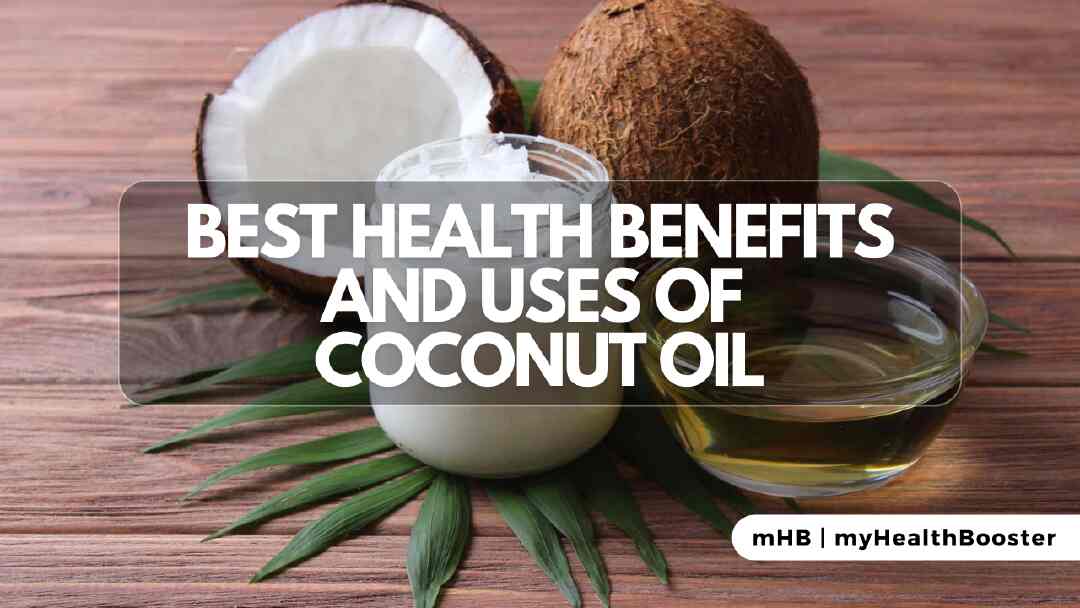 Best Health Benefits and Uses of Coconut Oil