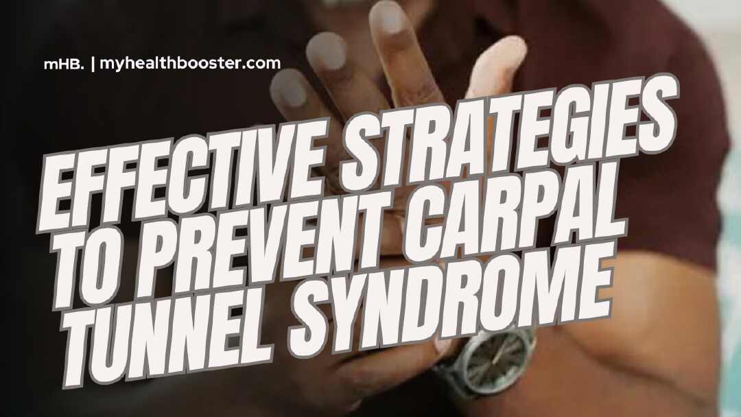Effective Strategies to Prevent Carpal Tunnel Syndrome