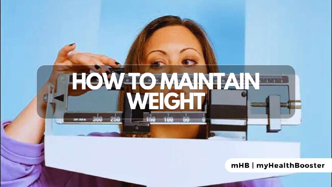 How to Maintain Weight