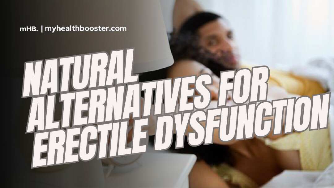 Natural Alternatives for Erectile Dysfunction