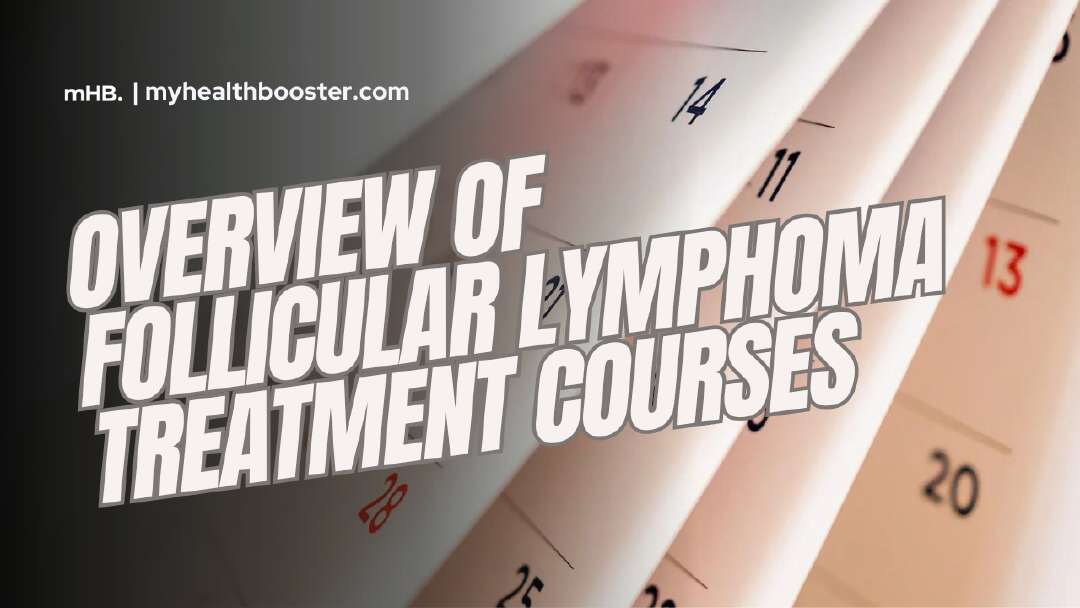 Overview of Follicular Lymphoma Treatment Courses