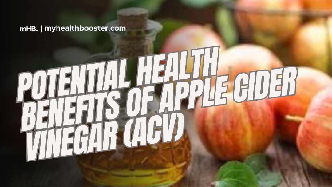 Potential Health Benefits of Apple Cider Vinegar (ACV)