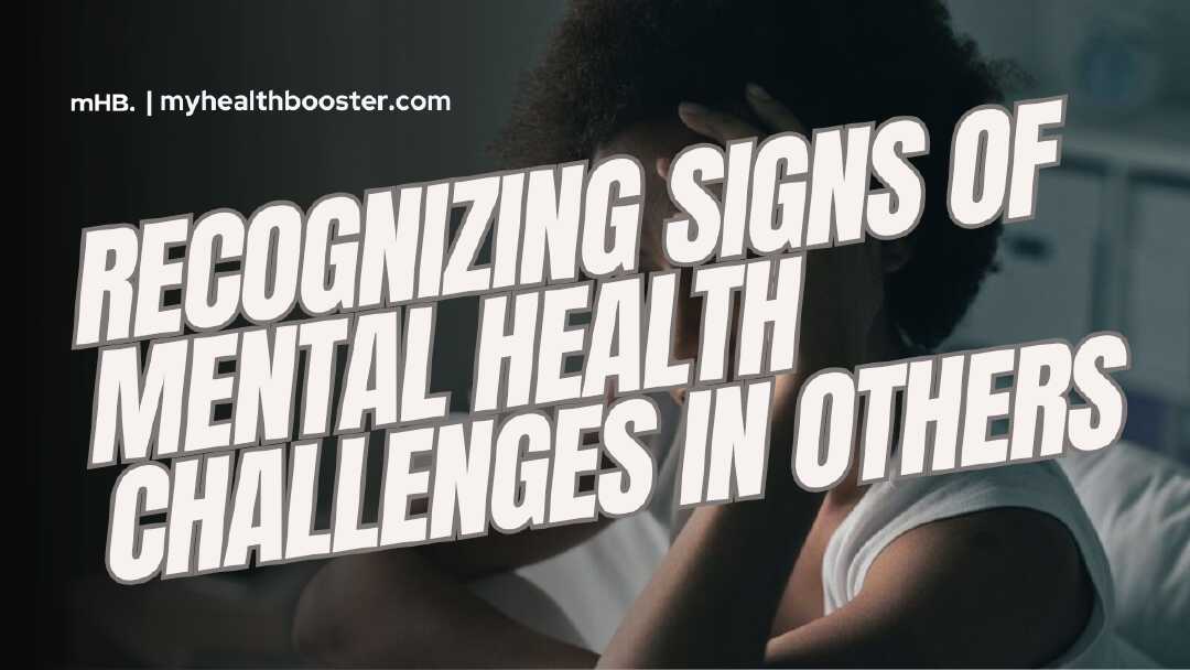 Recognizing Signs of Mental Health Challenges in Others