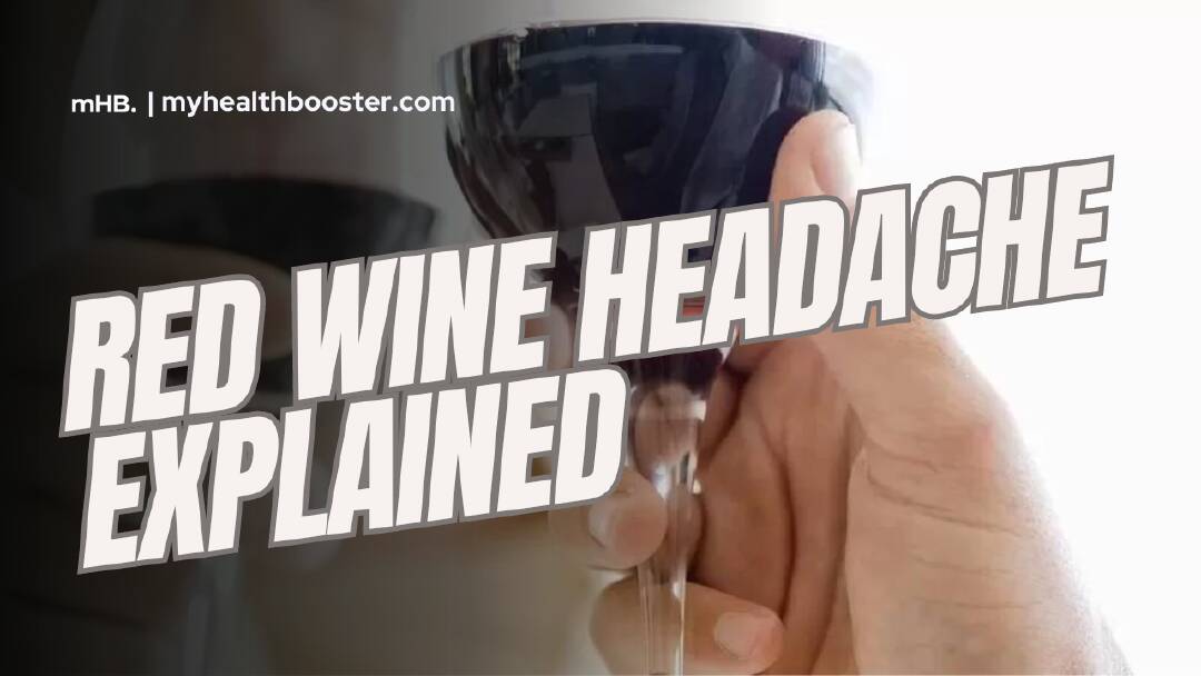 Red Wine Headache Explained