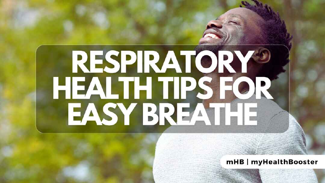 Respiratory Health Tips for Easy Breathe