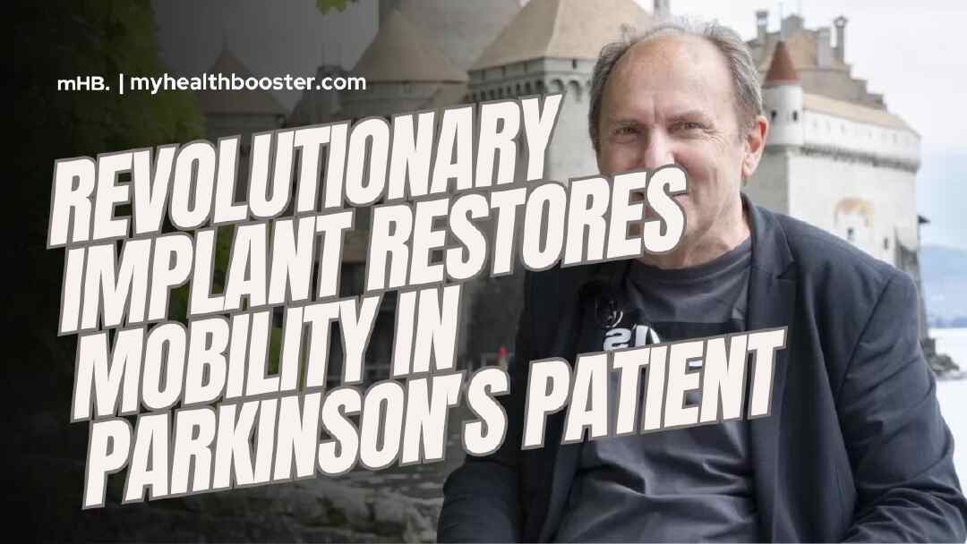 Revolutionary Implant Restores Mobility in Parkinson's Patient
