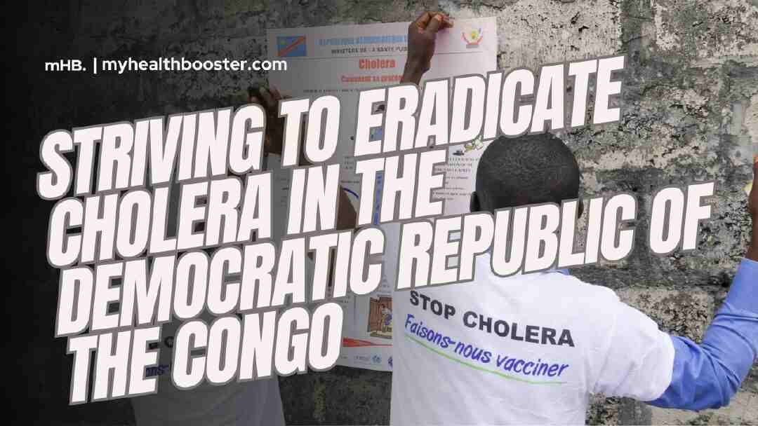 Striving to Eradicate Cholera in the Democratic Republic of the Congo