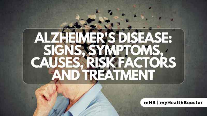 Alzheimer's Disease Facts, Signs, Symptoms, Causes, Risk Factors, and Treatments