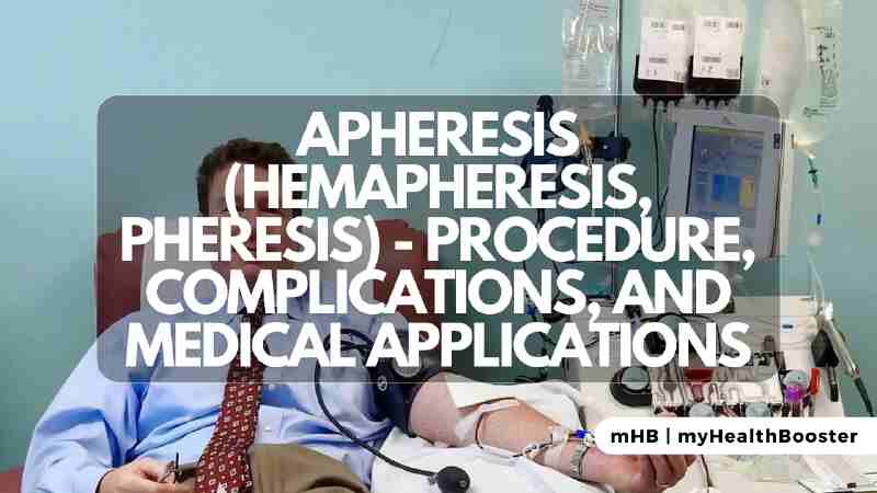 Apheresis (Hemapheresis, Pheresis): Procedure, Complications, and Medical Applications