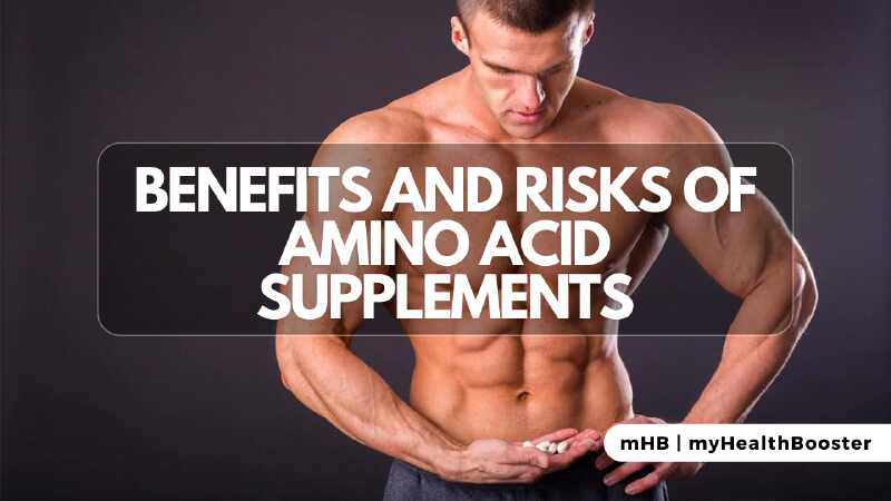 Benefits and Risks of Amino Acid Supplements