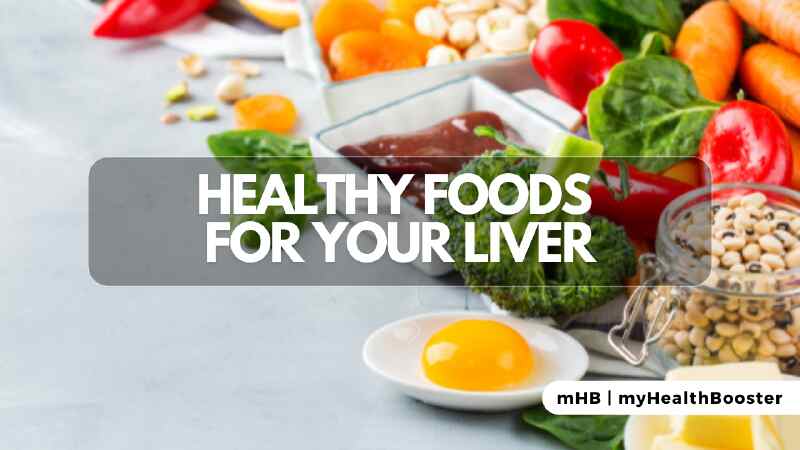 Healthy Foods for Your Liver