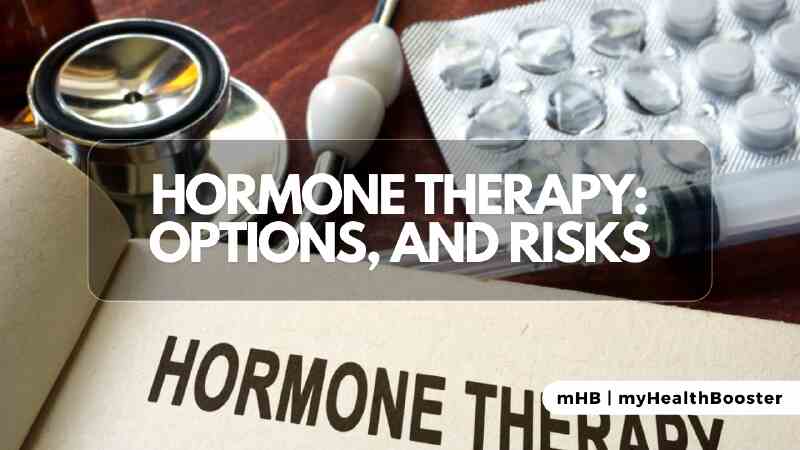 Hormone Therapy: Navigating Options and Risks