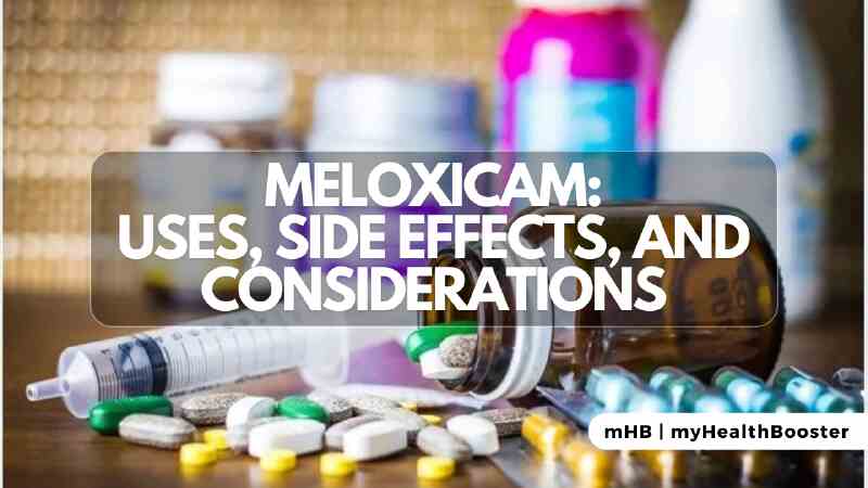 Meloxicam: Uses, Side Effects, and Considerations