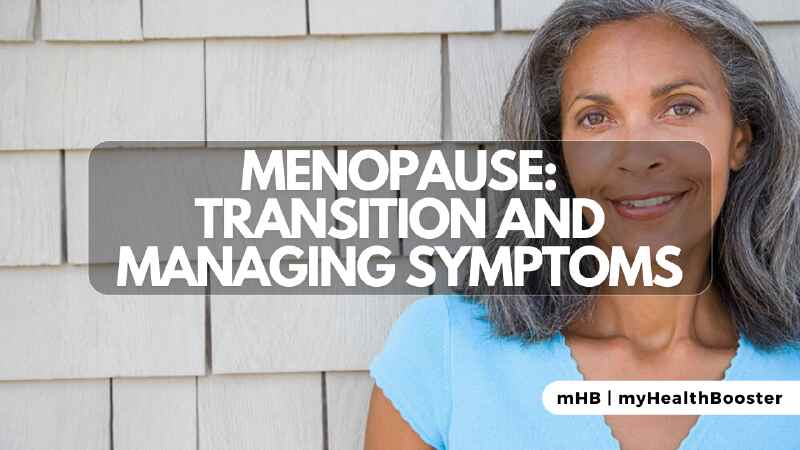 Menopause: Transition and Managing Symptoms