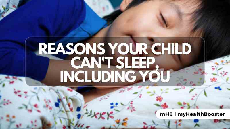 Reasons Your Child Can't Sleep