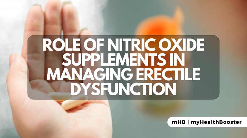 Role of Nitric Oxide Supplements in Managing Erectile Dysfunction