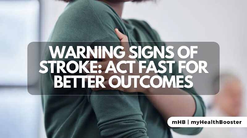 Warning Signs of Stroke Act FAST for Better Outcomes