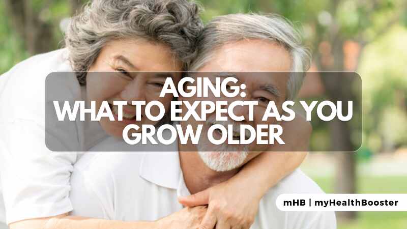 Aging: What to Expect as You Grow Older