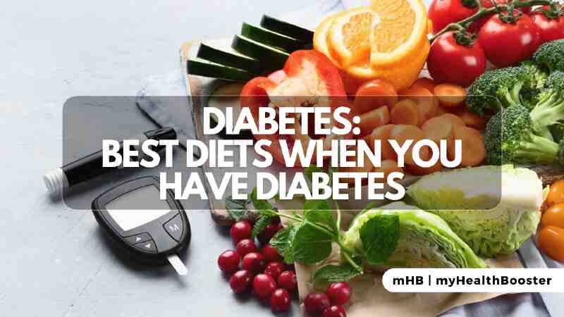 Diabetes: Best Diets When You Have Diabetes