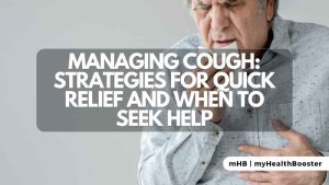 Managing Cough: Strategies for Quick Relief and When to Seek Help