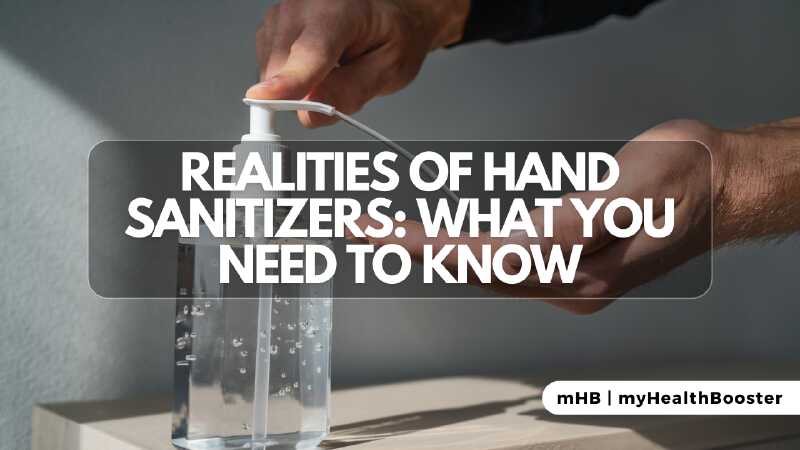 Realities of Hand Sanitizers: What You Need to Know