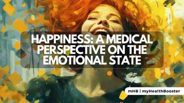 Happiness: A Medical Perspective on the Emotional State